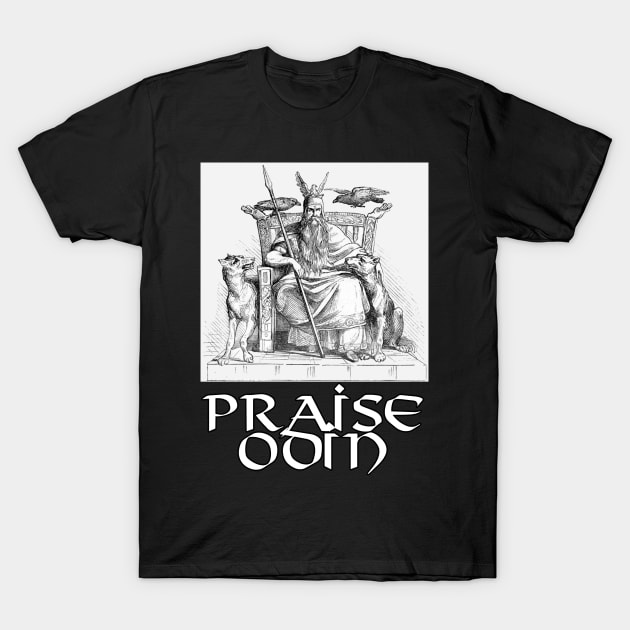 Praise Odin T-Shirt by artpirate